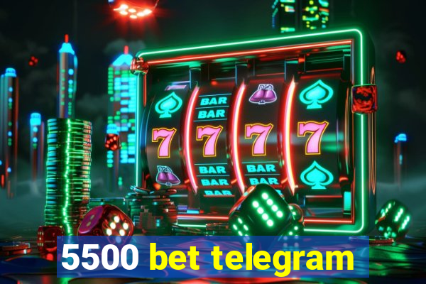 5500 bet telegram